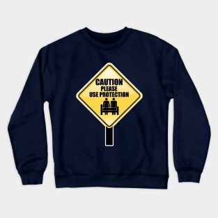 CAUTION Crewneck Sweatshirt